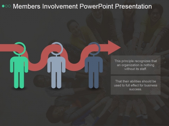 Members Involvement Ppt PowerPoint Presentation Show Members Involvement Ppt PowerPoint Presentation Show