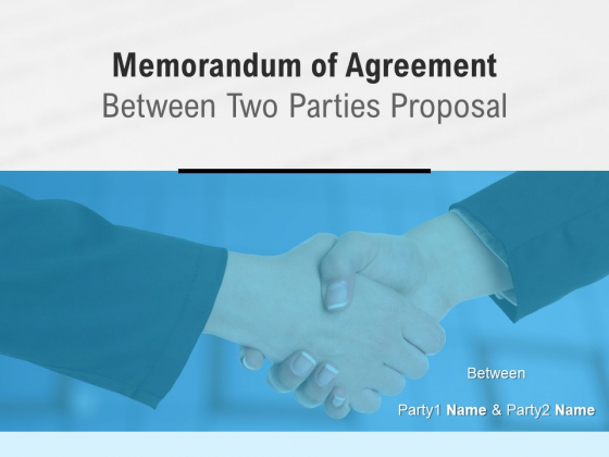 Memorandum Of Agreement Between Two Parties Proposal Ppt PowerPoint Presentation Complete Deck With Slides Memorandum Of Agreement Between Two Parties Proposal Ppt PowerPoint Presentation Complete Deck With Slides