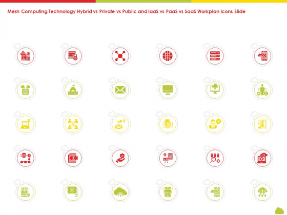 Mesh Computing Technology Hybrid Vs Private Vs Public And Iaas Vs Paas Vs Saas Workplan Icons Slide Infographics PDF Mesh Computing Technology Hybrid Vs Private Vs Public And Iaas Vs Paas Vs Saas Workplan Icons Slide Infographics PDF