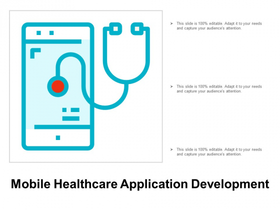 Mobile Healthcare Application Development Ppt Powerpoint Presentation Summary Designs