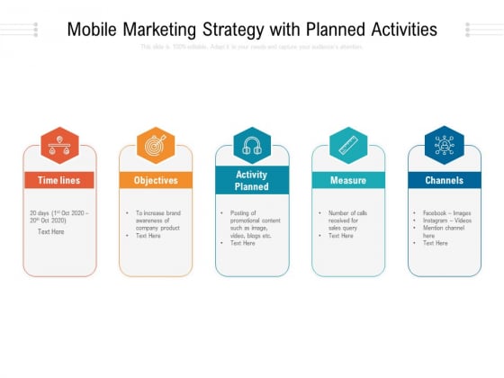 Mobile Marketing Strategy With Planned Activities Ppt PowerPoint Presentation Gallery Files PDF Mobile Marketing Strategy With Planned Activities Ppt PowerPoint Presentation Gallery Files PDF