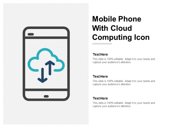 Mobile Phone With Cloud Computing Icon Ppt Powerpoint Presentation Slides Display