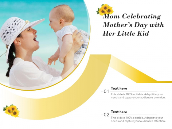 Mom Celebrating Mothers Day With Her Little Kid Ppt PowerPoint Presentation Pictures Graphics PDF Mom Celebrating Mothers Day With Her Little Kid Ppt PowerPoint Presentation Pictures Graphics PDF
