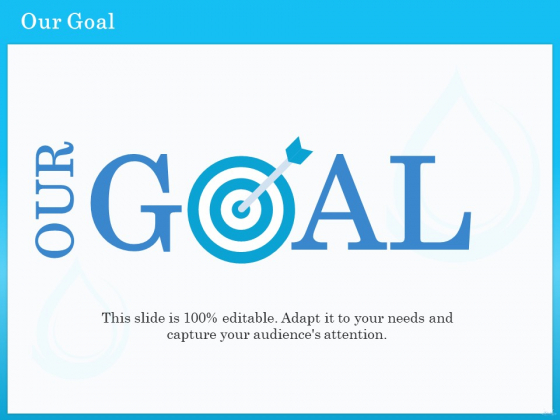 Monitoring And Evaluating Water Quality Our Goal Ppt Styles Format Ideas PDF Monitoring And Evaluating Water Quality Our Goal Ppt Styles Format Ideas PDF