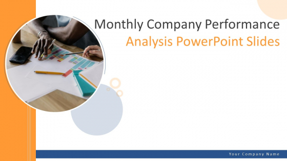 Monthly Company Performance Analysis PowerPoint Slides Ppt PowerPoint Presentation Complete With Slides Monthly Company Performance Analysis PowerPoint Slides Ppt PowerPoint Presentation Complete With Slides