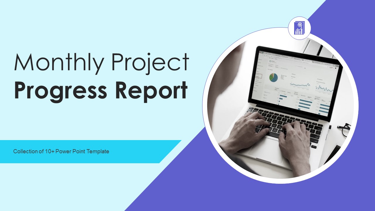 Monthly Project Progress Report Ppt PowerPoint Presentation Complete Deck With Slides