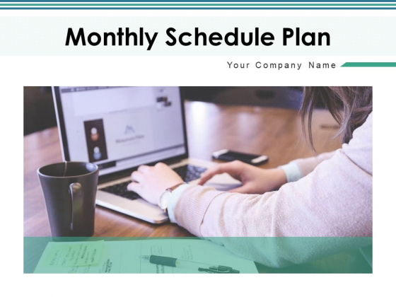 Monthly Schedule Plan Marketing Management Ppt PowerPoint Presentation Complete Deck Monthly Schedule Plan Marketing Management Ppt PowerPoint Presentation Complete Deck