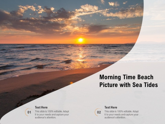 Morning Time Beach Picture With Sea Tides Ppt PowerPoint Presentation Layouts Images PDF Morning Time Beach Picture With Sea Tides Ppt PowerPoint Presentation Layouts Images PDF