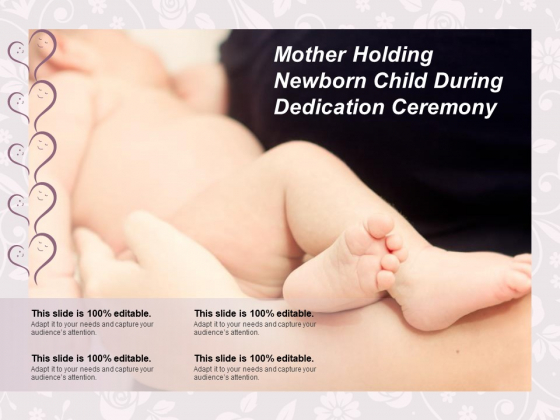 Mother Holding Newborn Child During Dedication Ceremony Ppt PowerPoint Presentation Ideas Graphics Tutorials Mother Holding Newborn Child During Dedication Ceremony Ppt PowerPoint Presentation Ideas Graphics Tutorials