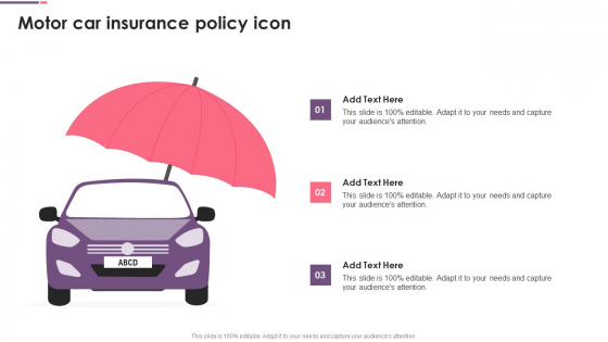 Motor Car Insurance Policy Icon Ppt PowerPoint Presentation File Format PDF