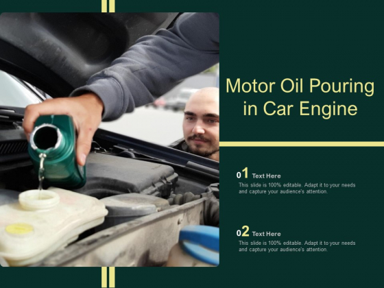 Motor Oil Pouring In Car Engine Ppt PowerPoint Presentation Icon Designs Download PDF Motor Oil Pouring In Car Engine Ppt PowerPoint Presentation Icon Designs Download PDF