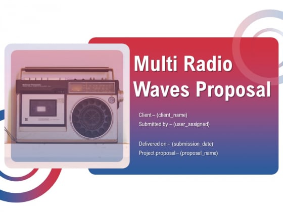 Multi Radio Waves Proposal Ppt PowerPoint Presentation Complete Deck With Slides Multi Radio Waves Proposal Ppt PowerPoint Presentation Complete Deck With Slides