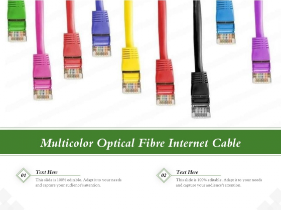 Multicolor Optical Fibre Internet Cable Ppt PowerPoint Presentation Portfolio Ideas PDF