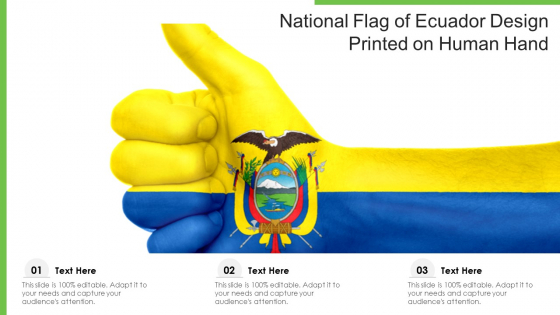 National Flag Of Ecuador Design Printed On Human Hand Ppt PowerPoint Presentation Gallery Graphics Example PDF National Flag Of Ecuador Design Printed On Human Hand Ppt PowerPoint Presentation Gallery Graphics Example PDF