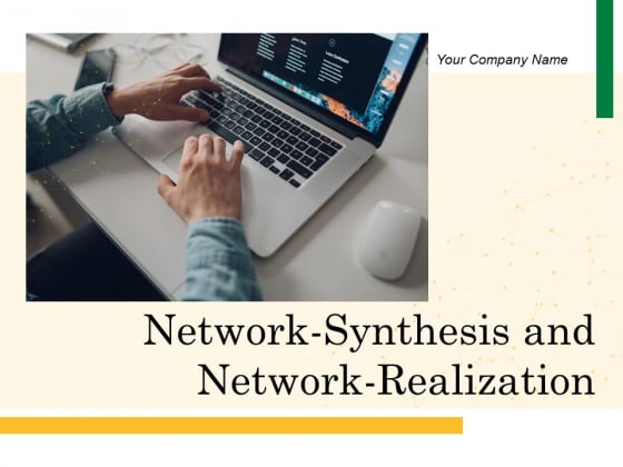 Network Synthesis And Network Realization Team Ppt PowerPoint Presentation Complete Deck Network Synthesis And Network Realization Team Ppt PowerPoint Presentation Complete Deck