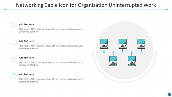 Networking Cable Icon For Organization Uninterrupted Work Designs PDF Networking Cable Icon For Organization Uninterrupted Work Designs PDF
