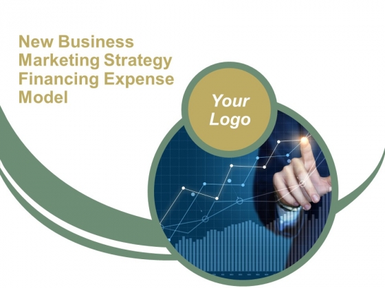 New Business Marketing Strategy Financing Expense Model Ppt PowerPoint Presentation Complete Deck With Slides New Business Marketing Strategy Financing Expense Model Ppt PowerPoint Presentation Complete Deck With Slides