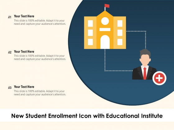 New Student Enrollment Icon With Educational Institute Ppt PowerPoint Presentation Gallery Influencers PDF New Student Enrollment Icon With Educational Institute Ppt PowerPoint Presentation Gallery Influencers PDF