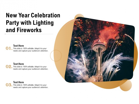 New Year Celebration Party With Lighting And Fireworks Ppt PowerPoint Presentation Slides Themes PDF New Year Celebration Party With Lighting And Fireworks Ppt PowerPoint Presentation Slides Themes PDF
