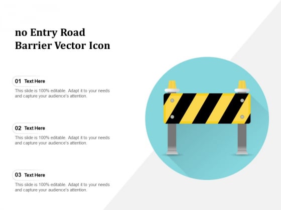 No Entry Road Barrier Vector Icon Ppt PowerPoint Presentation Gallery Master Slide PDF No Entry Road Barrier Vector Icon Ppt PowerPoint Presentation Gallery Master Slide PDF