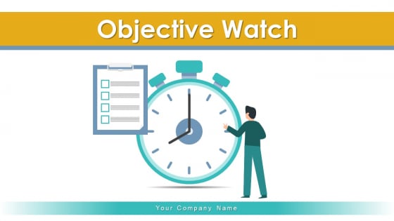 Objective Watch Sales Training Ppt PowerPoint Presentation Complete Deck With Slides