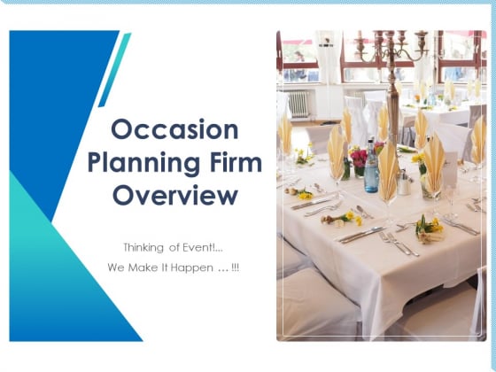 Occasion Planning Firm Overview Ppt PowerPoint Presentation Complete Deck With Slides Occasion Planning Firm Overview Ppt PowerPoint Presentation Complete Deck With Slides