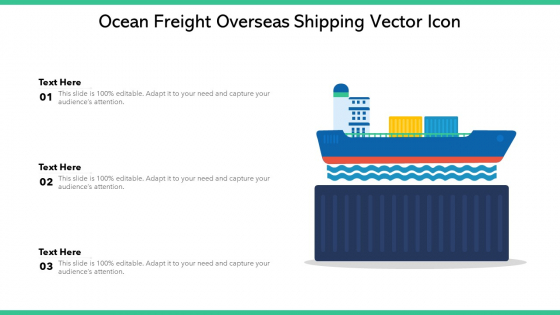 Ocean Freight Overseas Shipping Vector Icon Ppt PowerPoint Presentation File Deck PDF