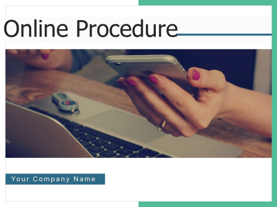 Online Procedure Process Financial Ppt PowerPoint Presentation Complete Deck Online Procedure Process Financial Ppt PowerPoint Presentation Complete Deck