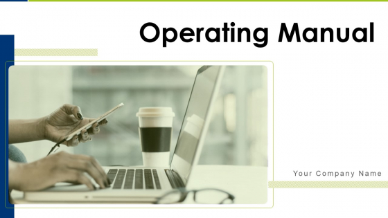 Operating Manual Ppt PowerPoint Presentation Complete With Slides Operating Manual Ppt PowerPoint Presentation Complete With Slides