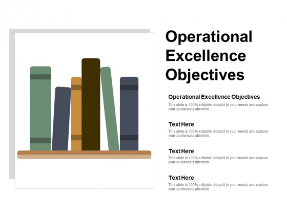 Operational Excellence Objectives Ppt PowerPoint Presentation Infographics Portfolio Cpb