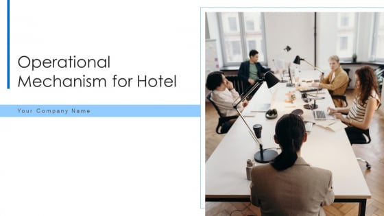 Operational Mechanism For Hotel Execution Design Ppt PowerPoint Presentation Complete Deck With Slides Operational Mechanism For Hotel Execution Design Ppt PowerPoint Presentation Complete Deck With Slides