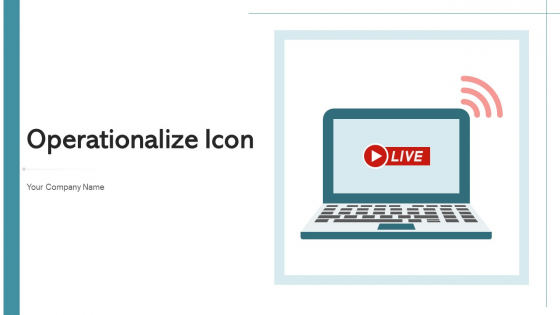 Operationalize Icon Multimedia Process Ppt PowerPoint Presentation Complete Deck With Slides