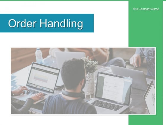 Order Handling Sales Process Ppt PowerPoint Presentation Complete Deck Order Handling Sales Process Ppt PowerPoint Presentation Complete Deck