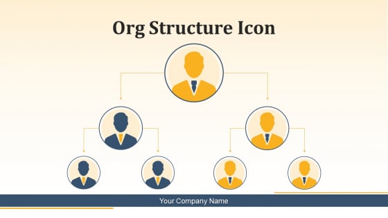 Org Structure Icon Management Hierarchy Ppt PowerPoint Presentation Complete Deck Org Structure Icon Management Hierarchy Ppt PowerPoint Presentation Complete Deck