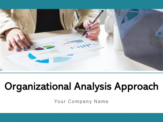 Organizational Analysis Approach Organization Employee Ppt PowerPoint Presentation Complete Deck Organizational Analysis Approach Organization Employee Ppt PowerPoint Presentation Complete Deck