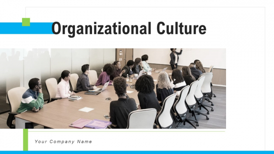 Organizational Culture Ppt PowerPoint Presentation Complete Deck