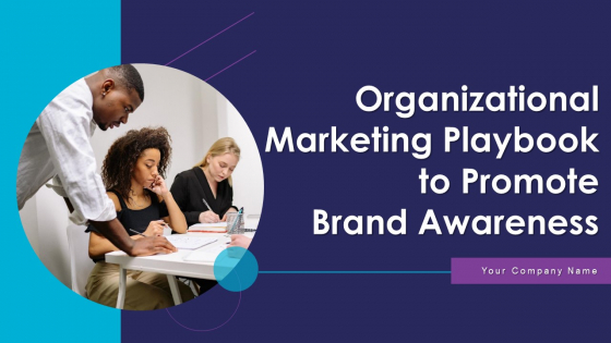 Organizational Marketing Playbook To Promote Brand Awareness Ppt PowerPoint Presentation Complete Deck With Slides Organizational Marketing Playbook To Promote Brand Awareness Ppt PowerPoint Presentation Complete Deck With Slides