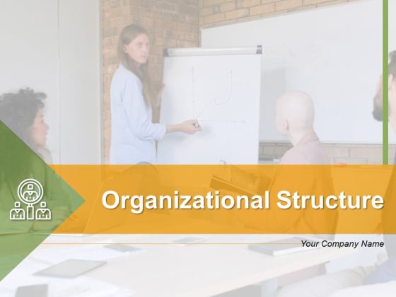 Organizational Structure Business Data Ppt PowerPoint Presentation Complete Deck Organizational Structure Business Data Ppt PowerPoint Presentation Complete Deck