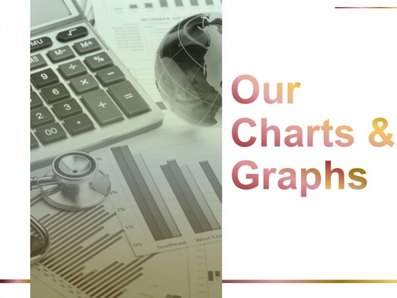 Our Charts And Graphs Ppt PowerPoint Presentation File Visuals Our Charts And Graphs Ppt PowerPoint Presentation File Visuals