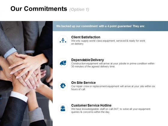 Our Commitments Satisfaction Ppt Powerpoint Presentation Infographic Template Good Our Commitments Satisfaction Ppt Powerpoint Presentation Infographic Template Good