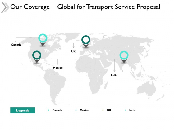 Our Coverage Global For Transport Service Proposal Ppt Powerpoint Presentation Gallery Icons