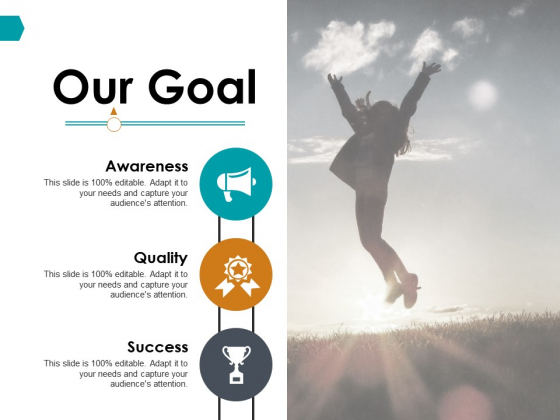 Our Goal Awareness Quality Success Ppt PowerPoint Presentation Visual Aids Professional Our Goal Awareness Quality Success Ppt PowerPoint Presentation Visual Aids Professional