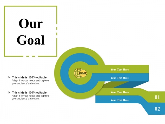 Our Goal Ppt PowerPoint Presentation Gallery Ideas Our Goal Ppt PowerPoint Presentation Gallery Ideas