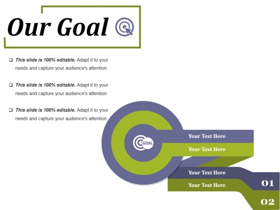 Our Goal Ppt PowerPoint Presentation Inspiration Graphics Design Our Goal Ppt PowerPoint Presentation Inspiration Graphics Design