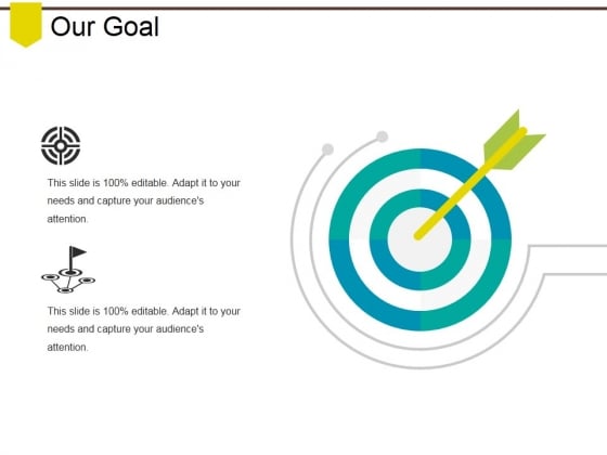 Our Goal Ppt PowerPoint Presentation Layouts Slideshow Our Goal Ppt PowerPoint Presentation Layouts Slideshow