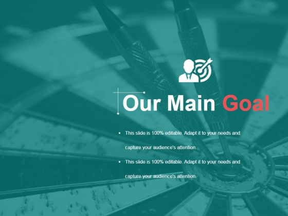Our Main Goal Ppt PowerPoint Presentation Gallery Example File Our Main Goal Ppt PowerPoint Presentation Gallery Example File