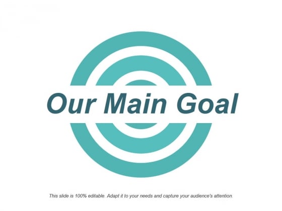 Our Main Goal Ppt PowerPoint Presentation Pictures Background Our Main Goal Ppt PowerPoint Presentation Pictures Background