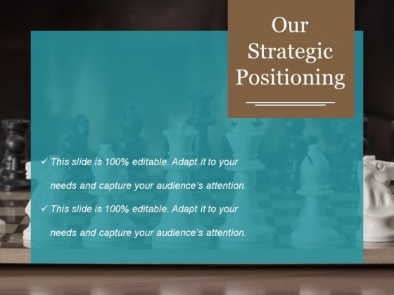 Our Strategic Positioning Template 1 Ppt PowerPoint Presentation Summary Demonstration Our Strategic Positioning Template 1 Ppt PowerPoint Presentation Summary Demonstration