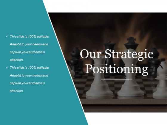 Our Strategic Positioning Template 2 Ppt PowerPoint Presentation File Format Ideas Our Strategic Positioning Template 2 Ppt PowerPoint Presentation File Format Ideas