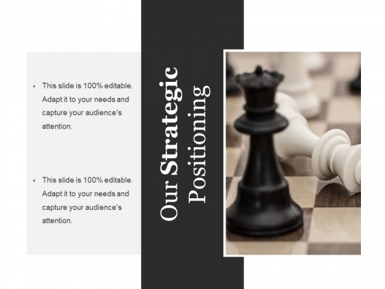Our Strategic Positioning Template Ppt PowerPoint Presentation Summary Model Our Strategic Positioning Template Ppt PowerPoint Presentation Summary Model